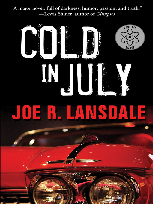 Title details for Cold in July by Joe  R. Lansdale - Available
